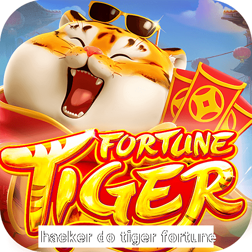 hacker do tiger fortune